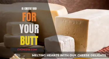 Cheese and Your Butt: A Healthy Relationship?