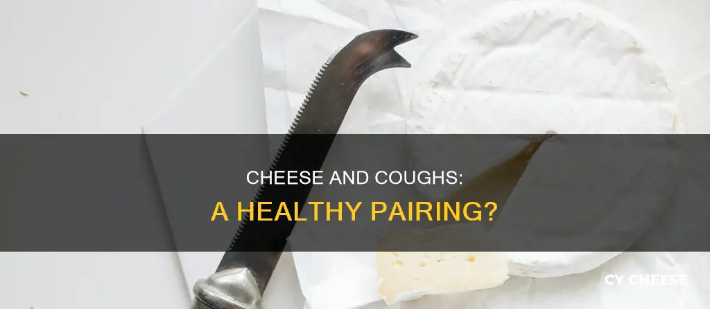 is cheese bad if you have a cough