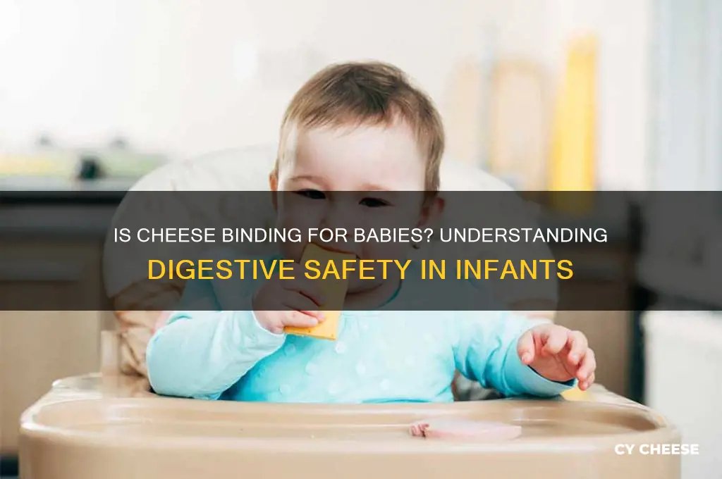 is cheese binding for babies