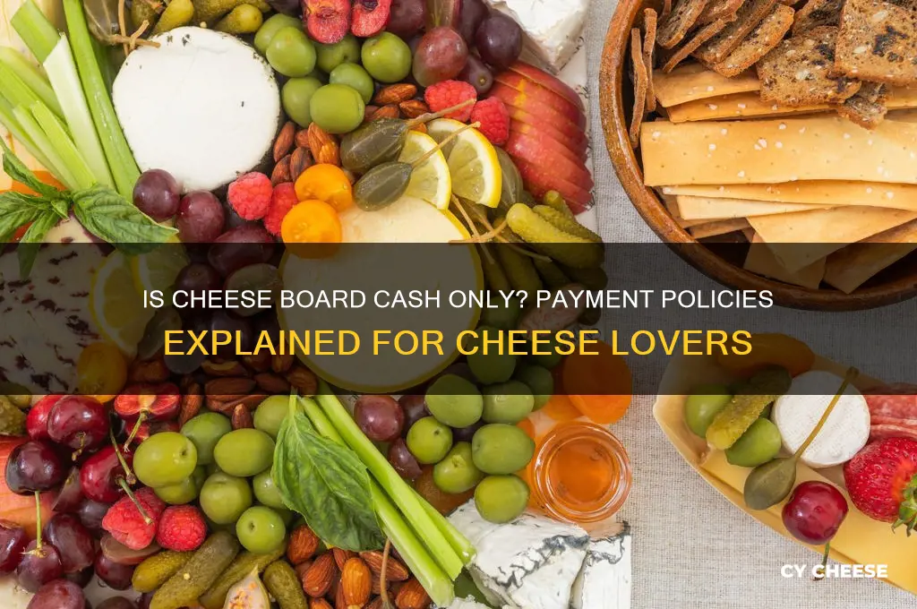 is cheese board cash only