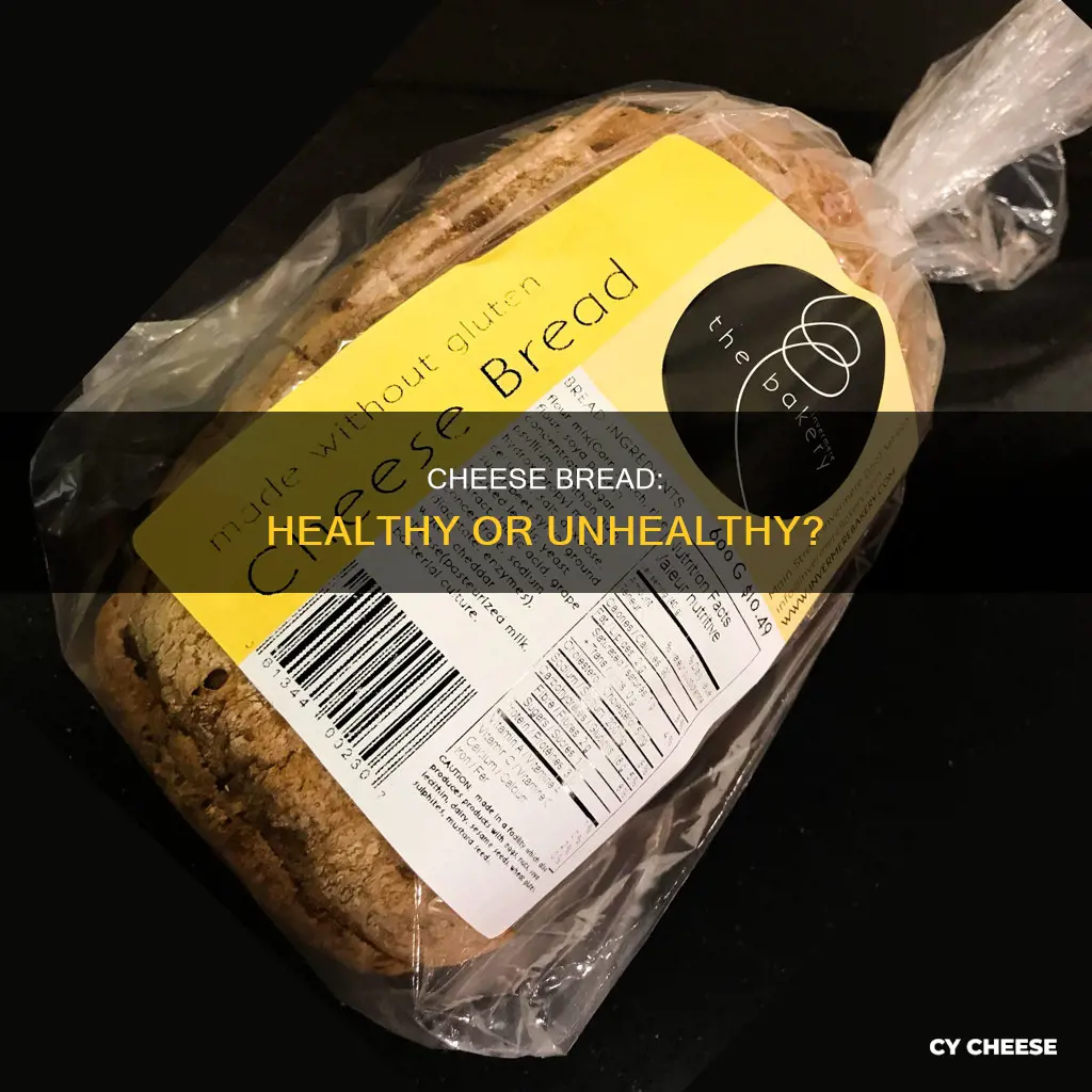 is cheese bread bad for you