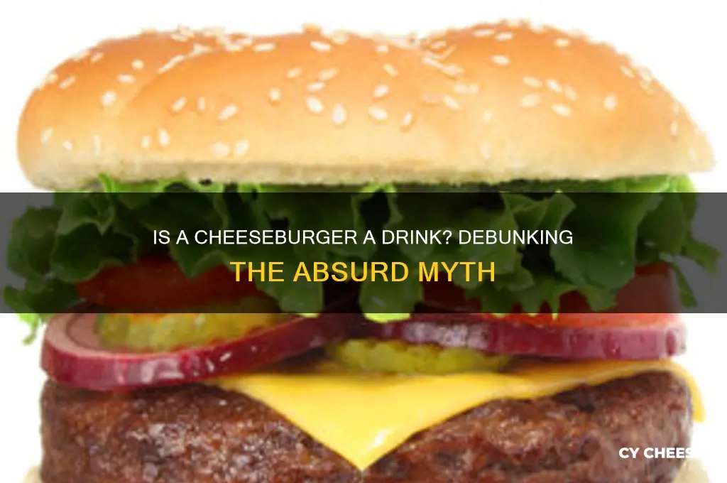 is cheese burger a drink