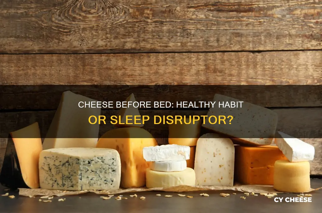 is cheese good before bed