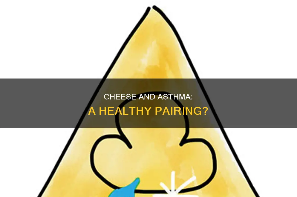 is cheese good for asthma