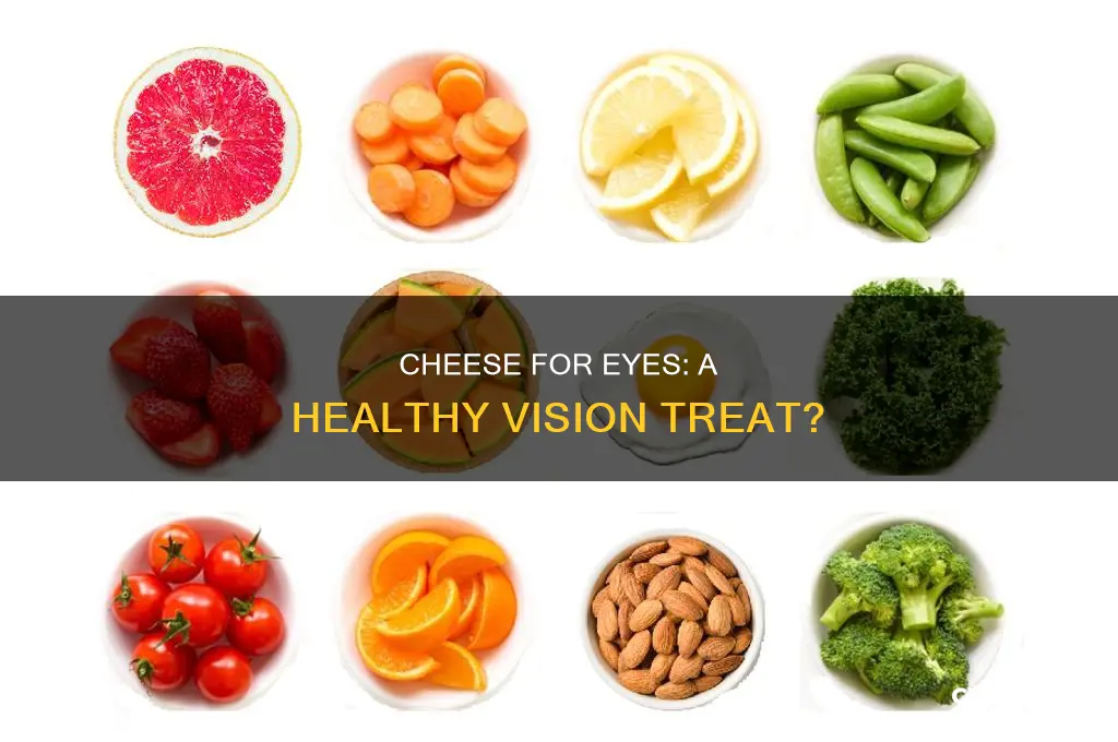 is cheese good for eyes