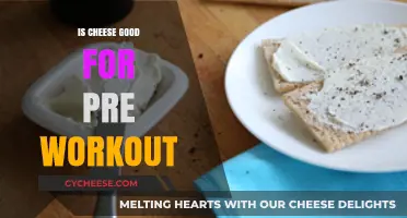 Cheese as Pre-Workout: Good or Bad?