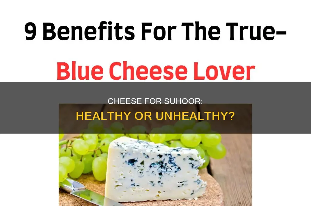 is cheese good for suhoor