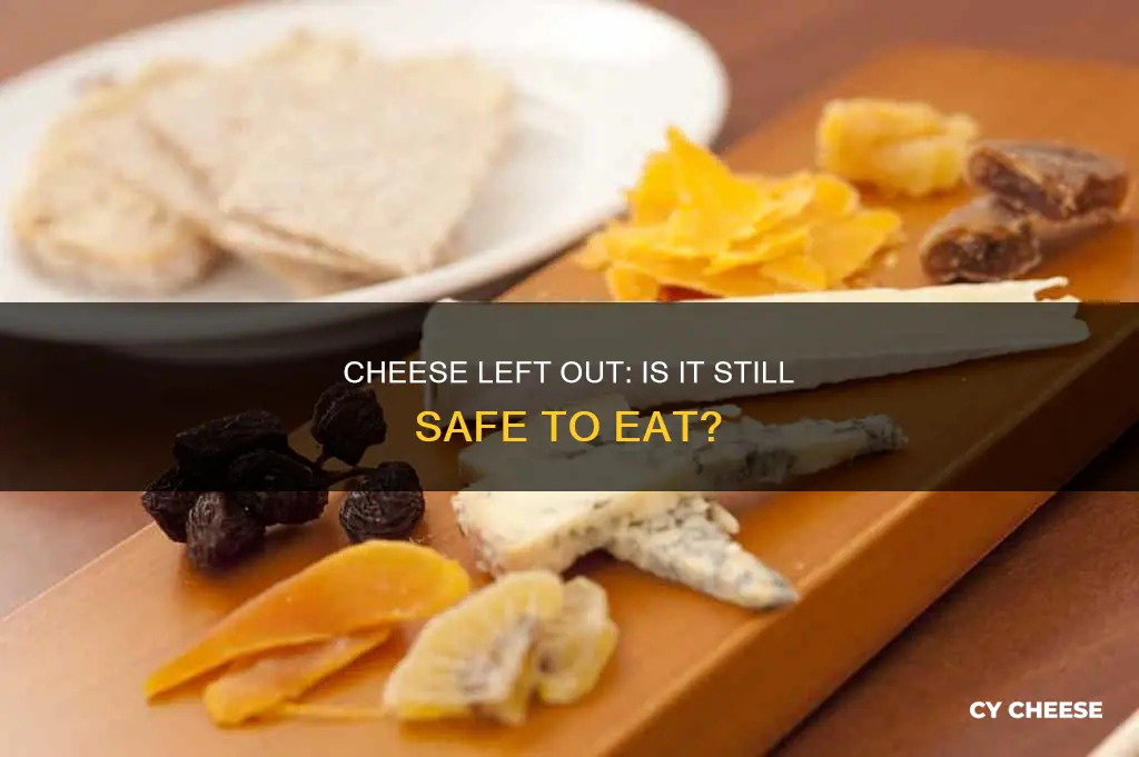 is cheese left out for two hours bad