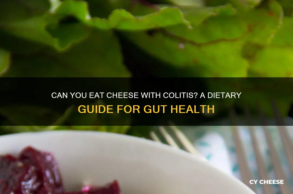 is cheese ok for colitis