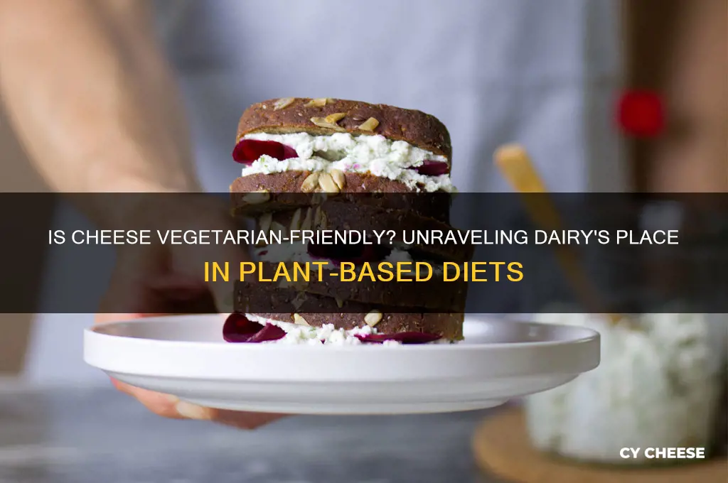 is cheese ok for vegetarians