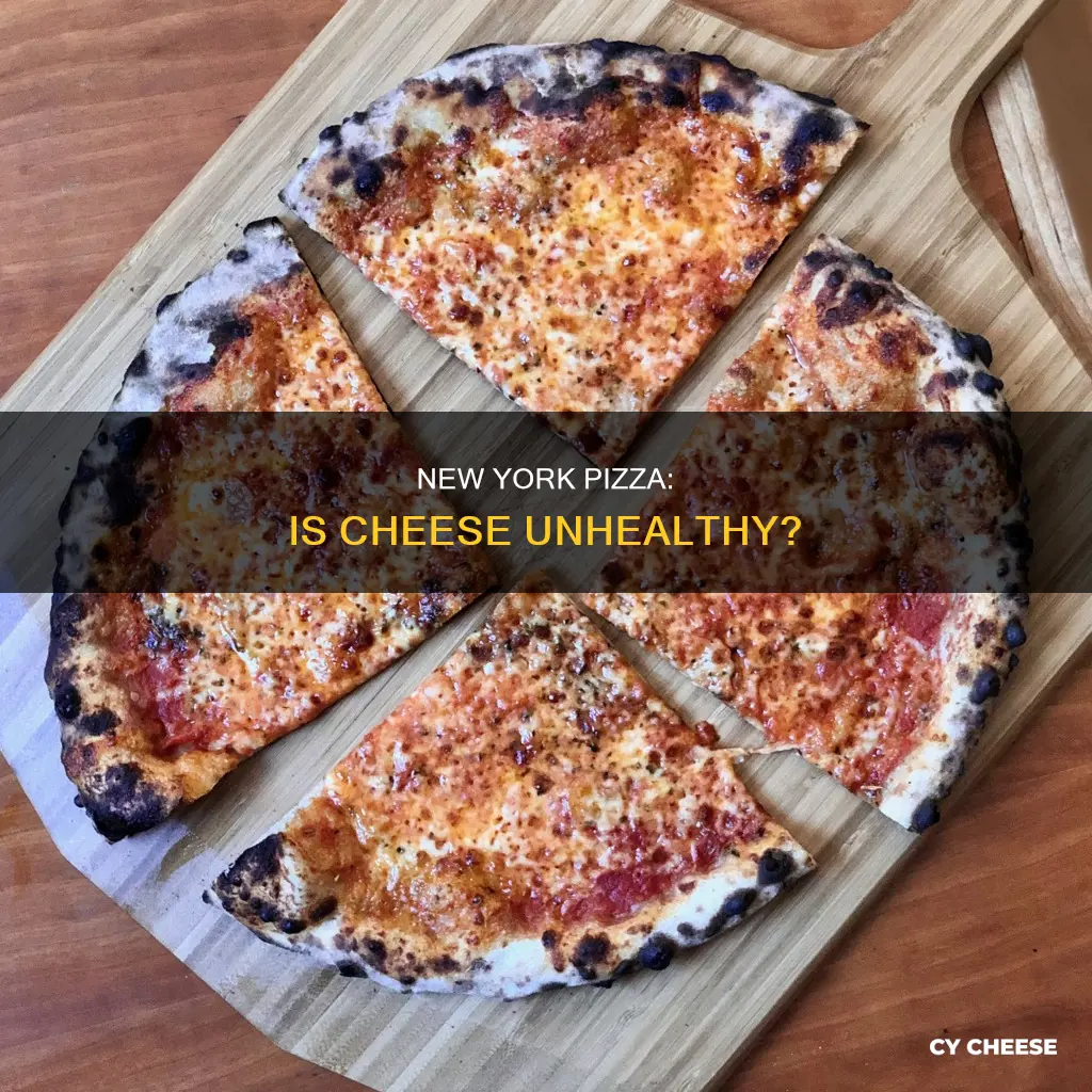 is cheese on new york pizza bad for you