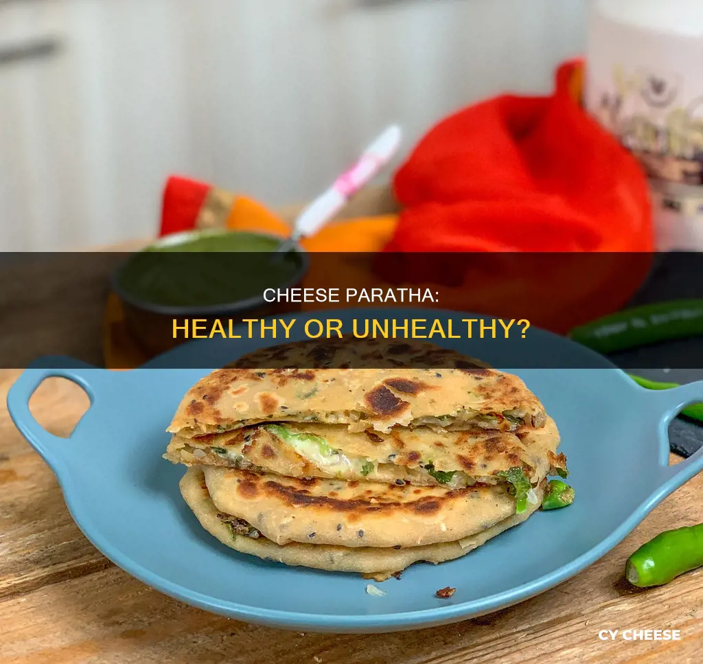 is cheese paratha healthy