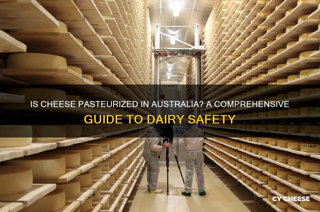 is cheese pasteurized in australia