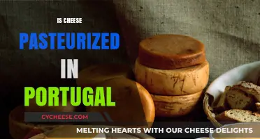 Is Cheese Pasteurized in Portugal? Exploring Dairy Practices and Traditions