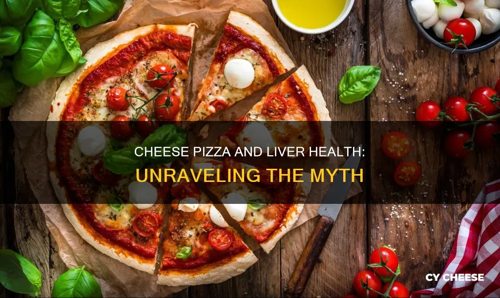 is cheese pizza bad for liver