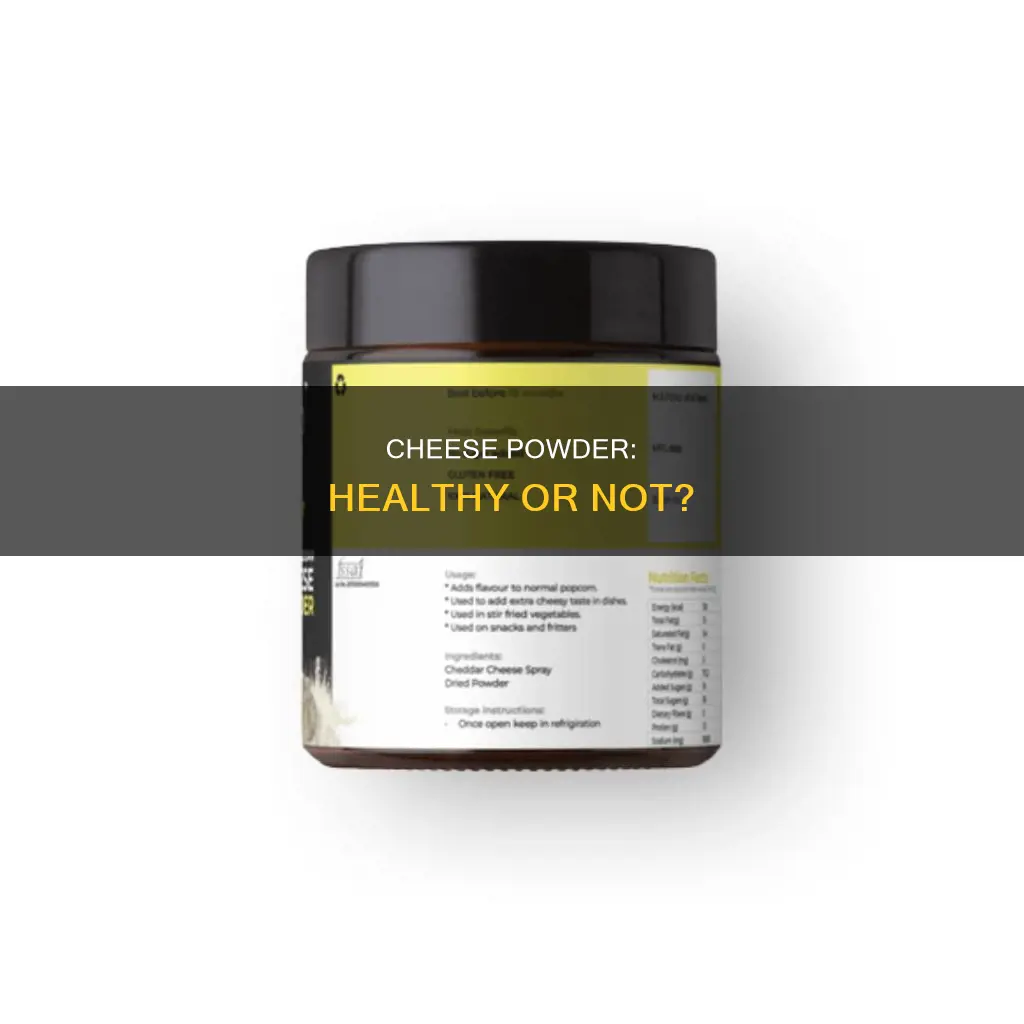 is cheese powder healthy