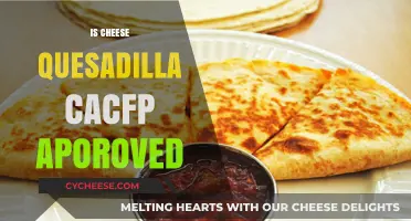 Is Cheese Quesadilla CACFP Approved? A Quick Guide for Providers
