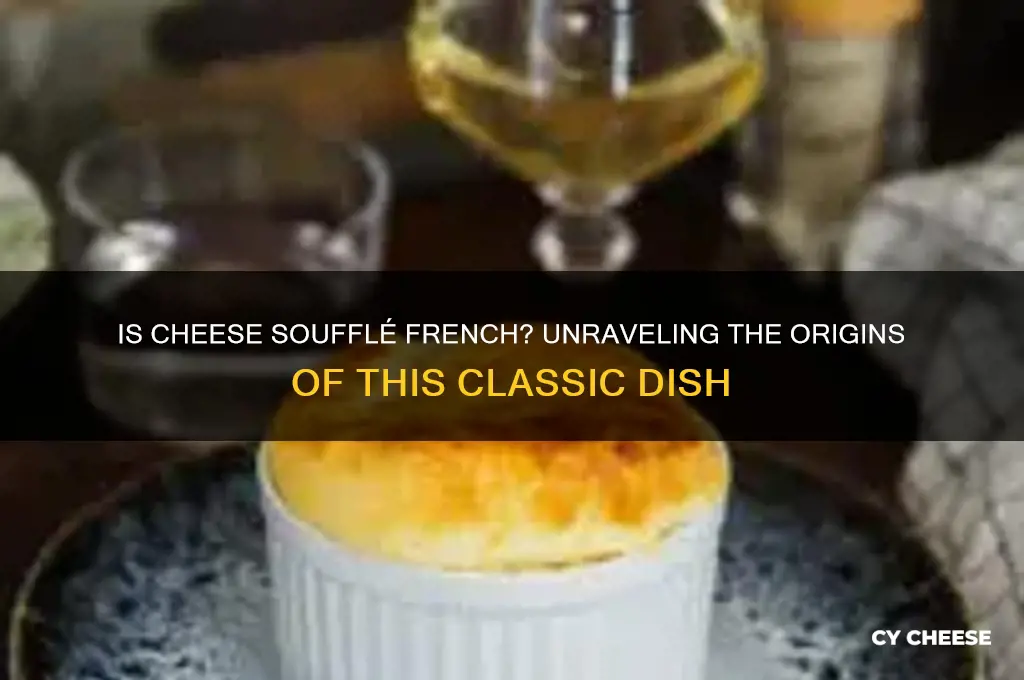 is cheese souffle french