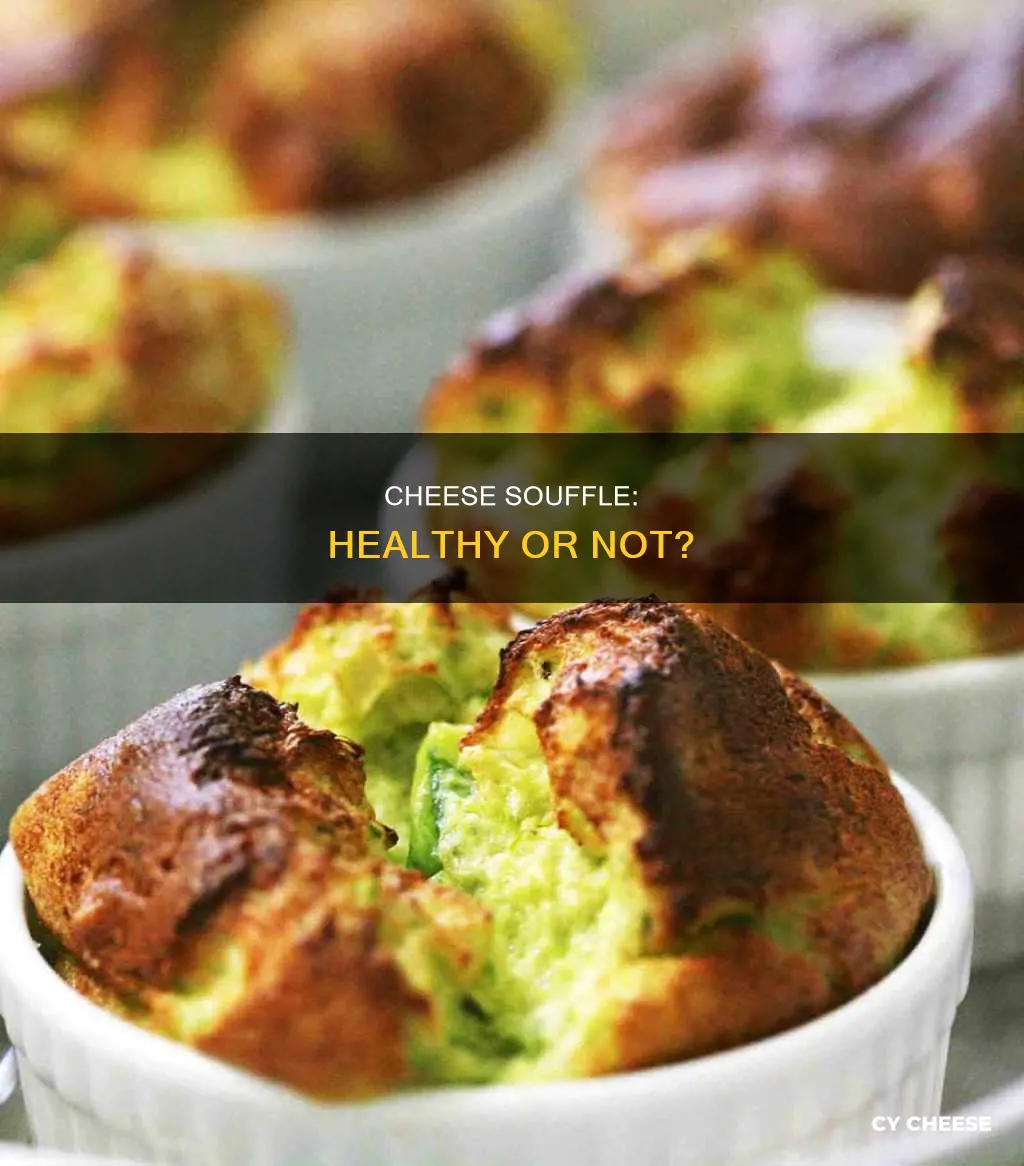 is cheese souffle healthy