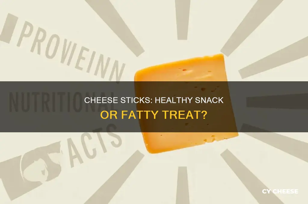 is cheese sticks good for you