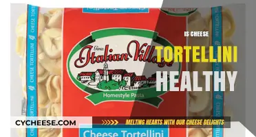 Cheese Tortellini: Healthy or Unhealthy?