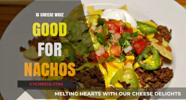 Cheese Whiz: The Perfect Nacho Topping?