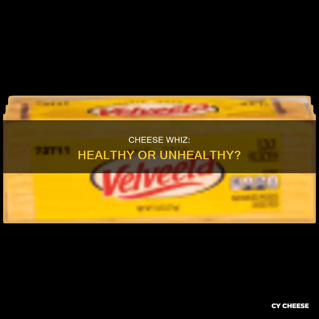 is cheese whiz healthy