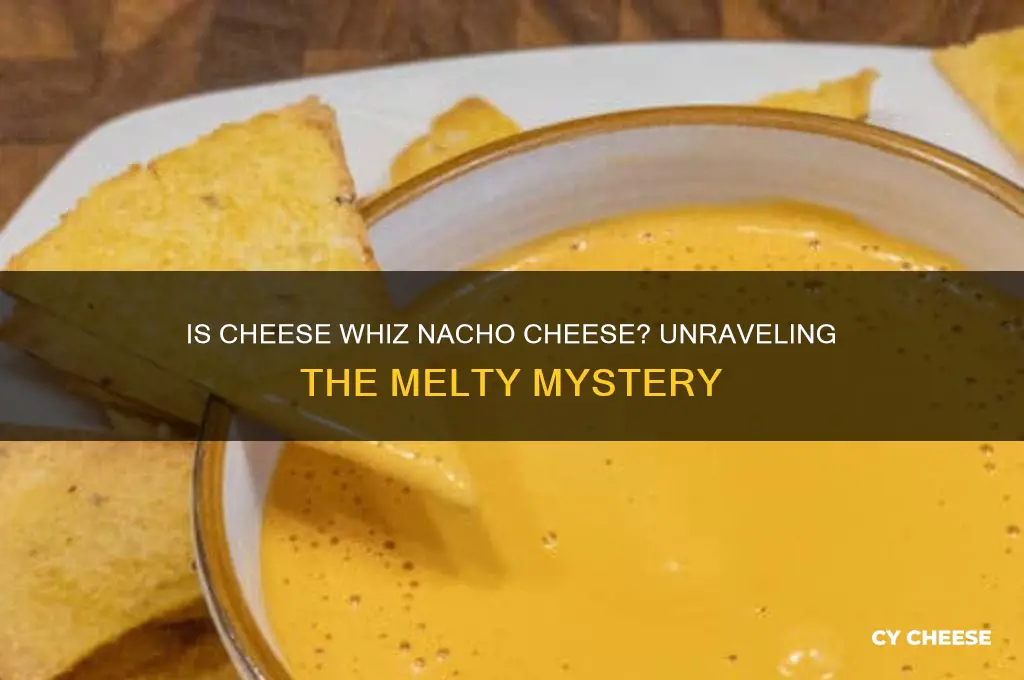 is cheese whiz nacho cheese