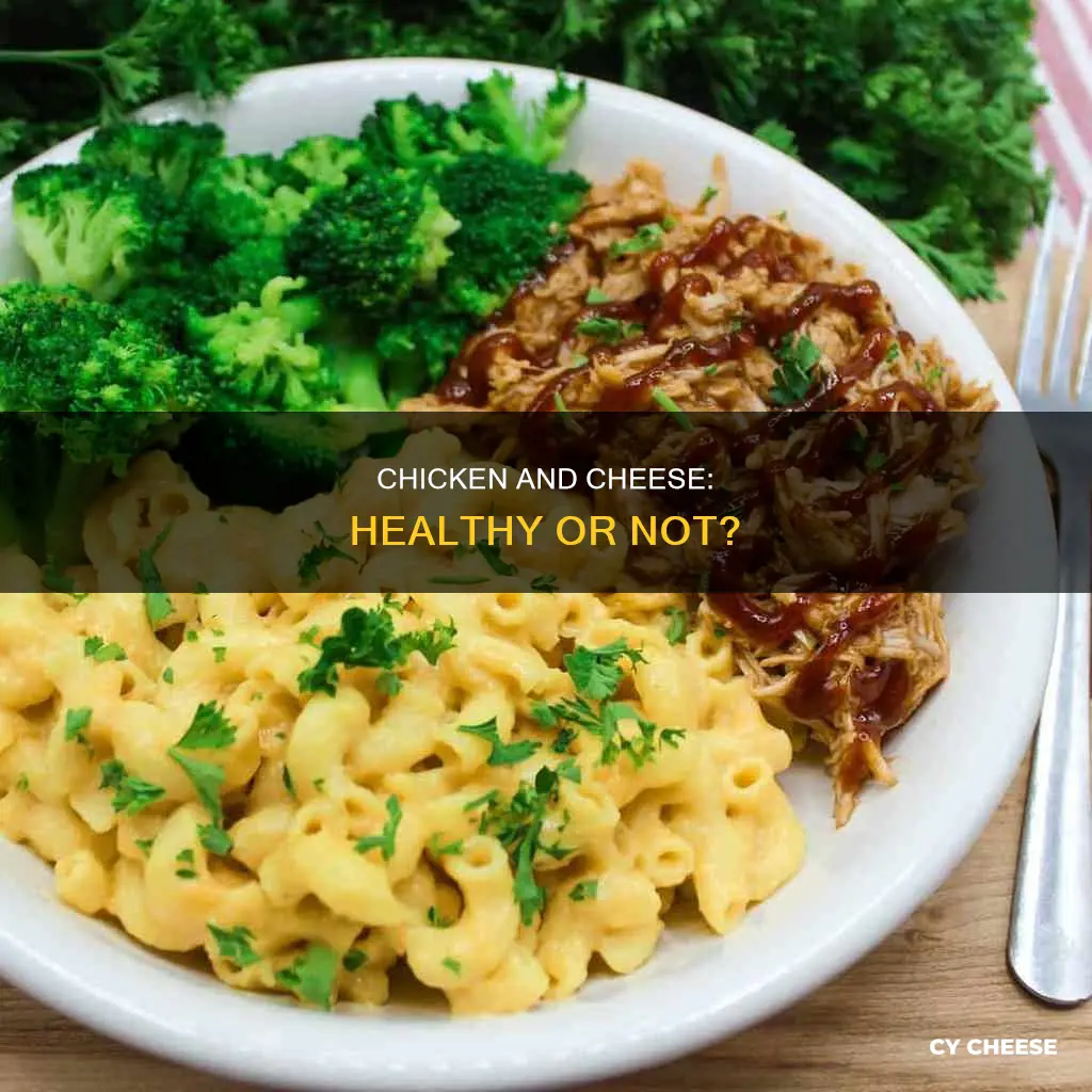 is chicken and cheese healthy