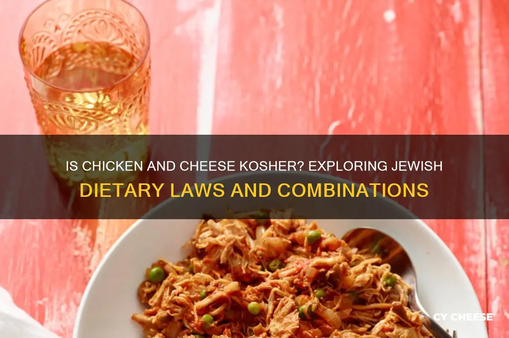 is chicken and cheese kosher