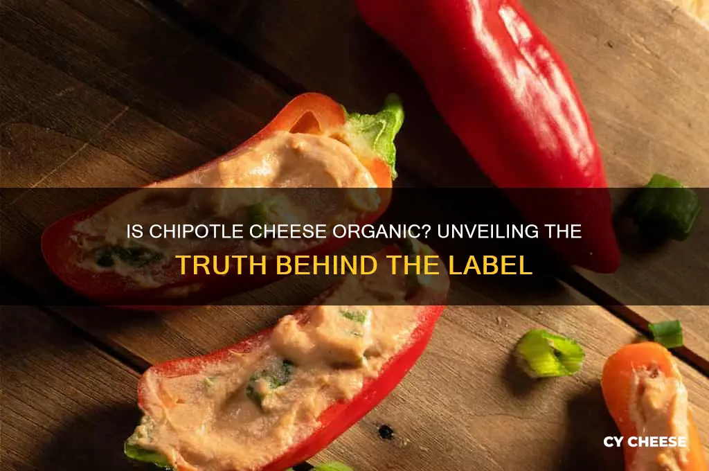 is chipotle cheese organic