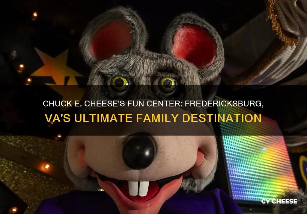 is chuck e cheese center in fredericksburg va