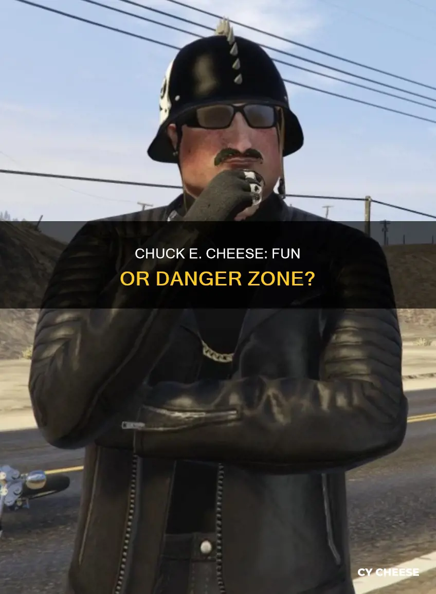 is chuck e cheese dangerous