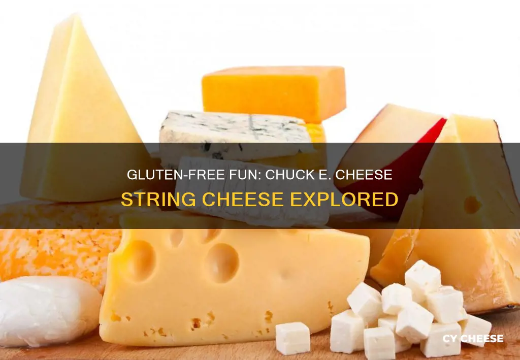 is chuck e cheese string cheese gluten free