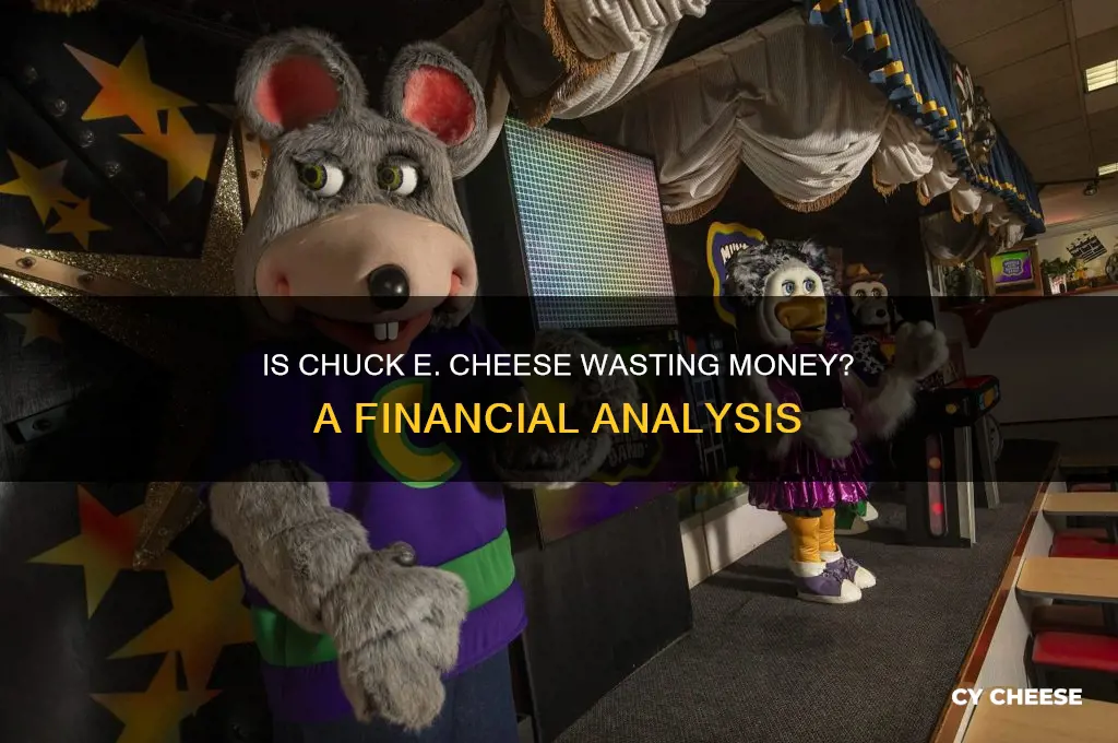 is chuckey cheese wasting money
