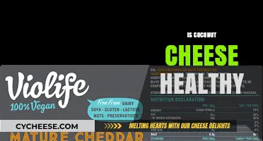 Coconut Cheese: Healthy or Unhealthy?
