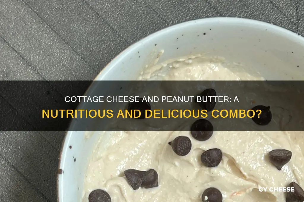 is cottage cheese and peanut butter good