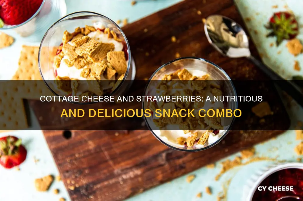 is cottage cheese and strawberries healthy