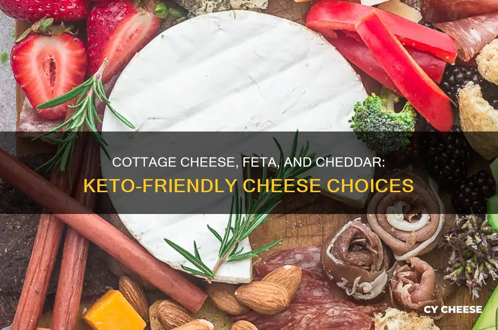 is cottage cheese feta and cheddar on keto diet