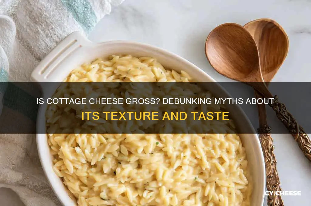 is cottage cheese gross