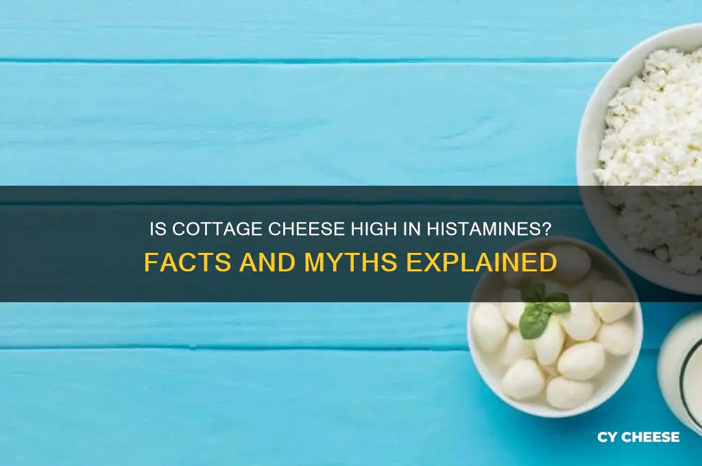 is cottage cheese high in histamines