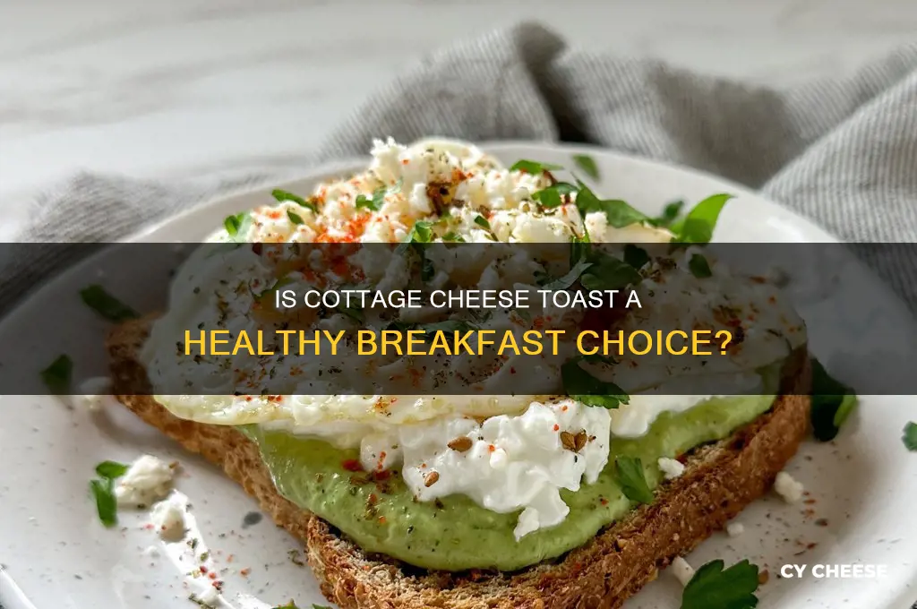is cottage cheese toast healthy