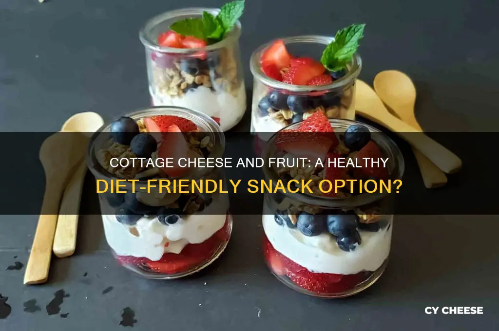 is cottage cheese with fruit good for a diet