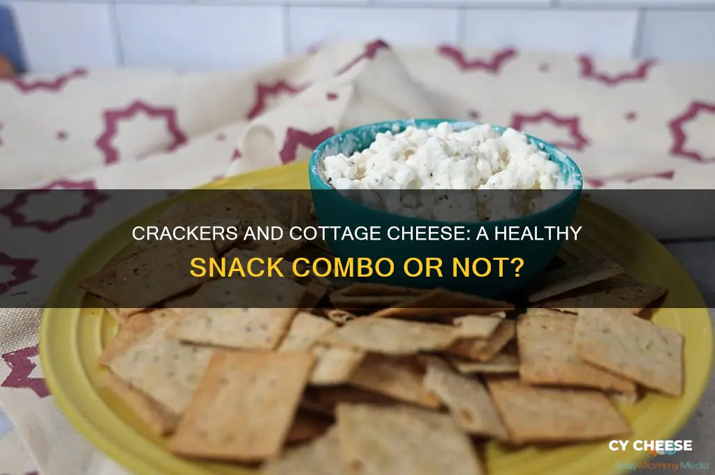 is crackers and cottage cheese healthy
