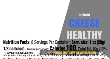 Creamy Cheese: Healthy or Not?