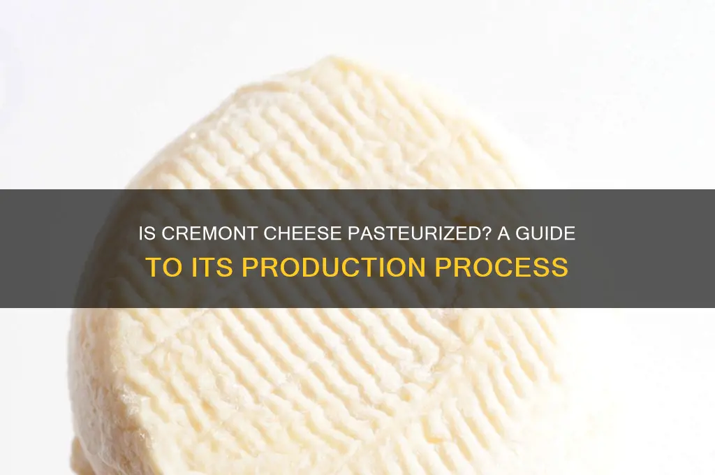 is cremont cheese pasteurized