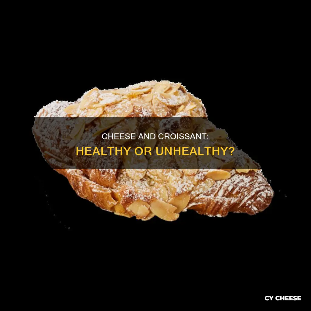 is crossaint and cheese healthy