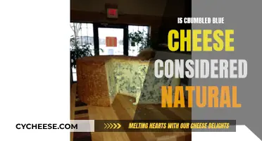 Blue Cheese Crumbles: Natural or Not?