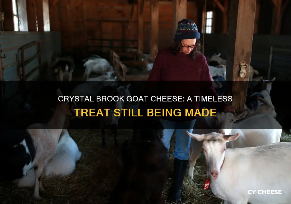 is crysal brook goat cheese still being made