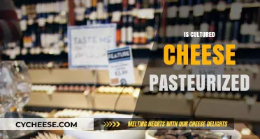 Is Cultured Cheese Pasteurized? Understanding the Process and Safety